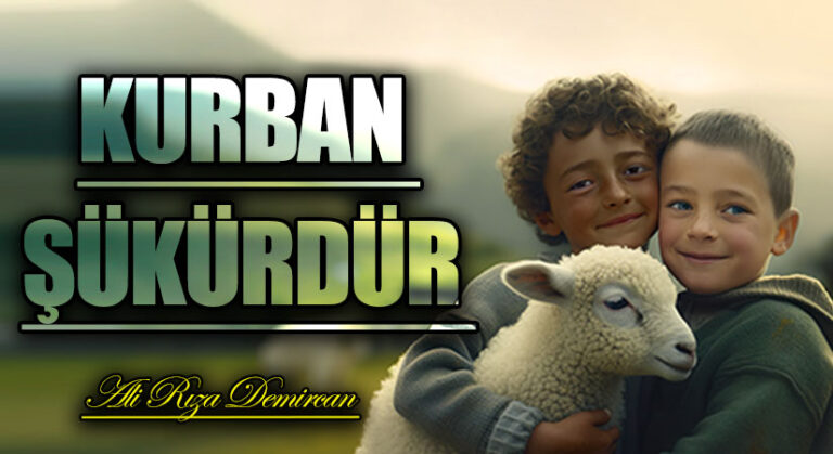 KURBAN ŞÜKÜRDÜR