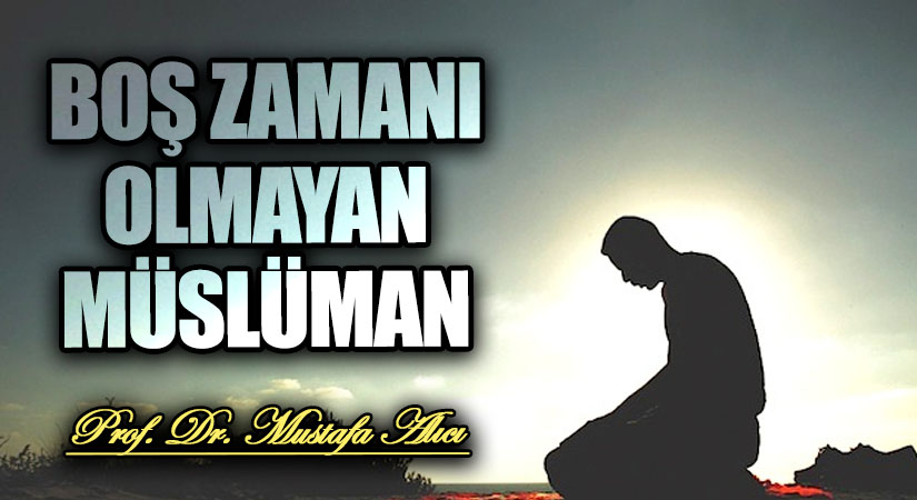 Boş Zamanı Olmayan Müslüman