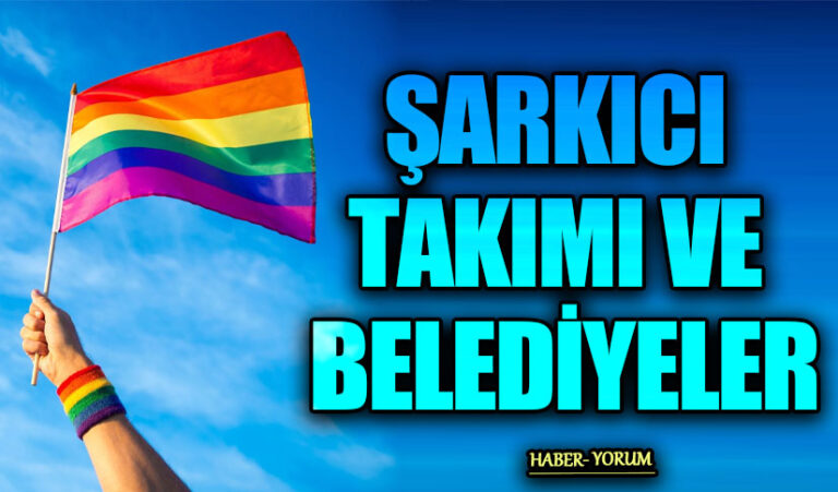 ŞARKICI TAKIMI VE BELEDİYELER