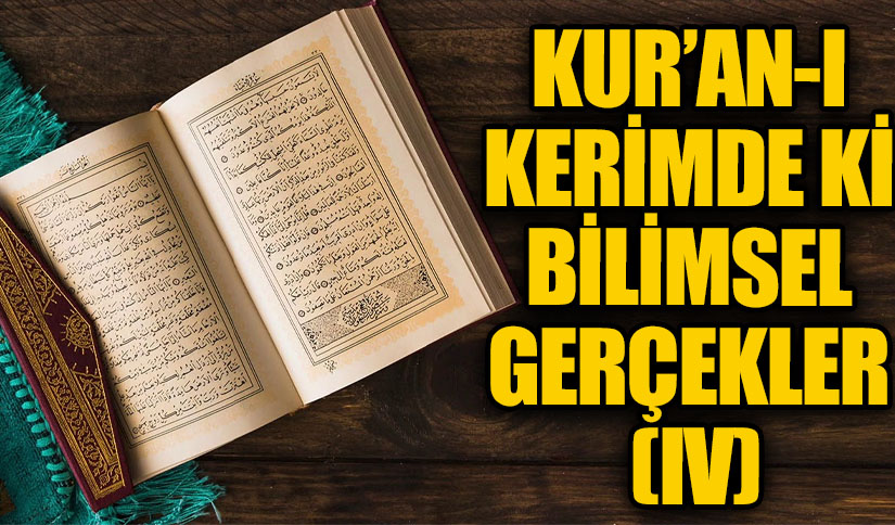 KUR’AN-I KERİMDE Kİ BİLİMSEL GERÇEKLER (IV)