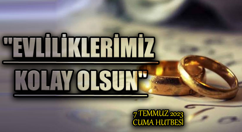 “EVLİLİKLERİMİZ KOLAY OLSUN”