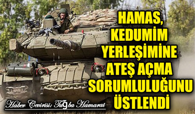 Hamas, Kedumim Yerleşimine Ateş Açma Sorumluluğunu Üstlendi