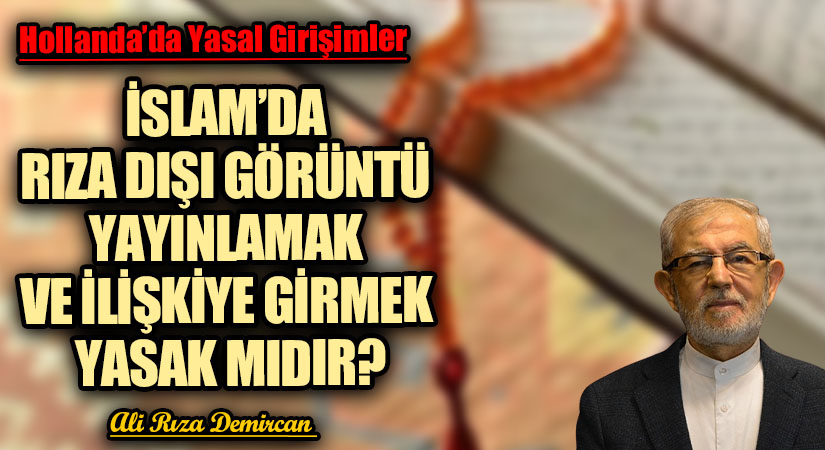 İSLAM’DA RIZA DIŞI GÖRÜNTÜ YAYINLAMAK VE İLİŞKİYE GİRMEK YASAK MIDIR?