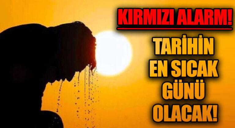 Meteoroloji Genel Müdürlüğü Tarihin En Sıcak Günü Diyerek Uyardı!