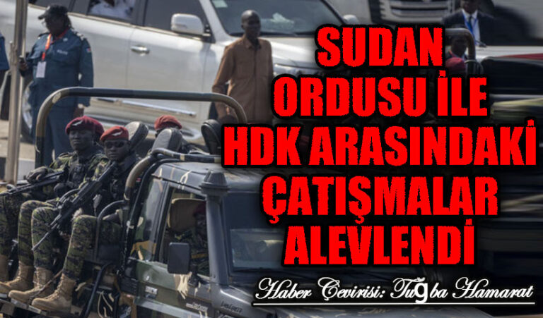 Sudan Ordusu İle HDK Arasındaki Çatışmalar Alevlendi