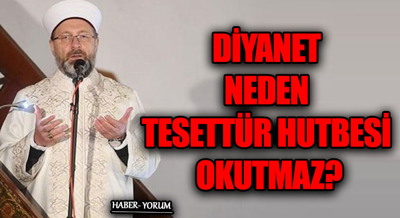 DİYANET NEDEN TESETTÜR HUTBESİ OKUTMAZ?