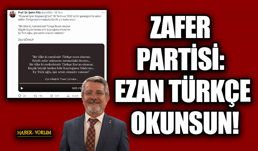 ZAFER PARTİSİ: EZAN TÜRKÇE OKUNSUN