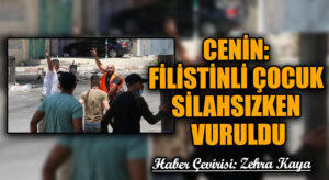 Cenin: Filistinli Çocuk Silahsızken Vuruldu