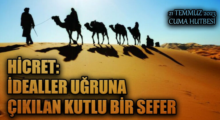 HİCRET: İDEALLER UĞRUNA ÇIKILAN KUTLU BİR SEFER