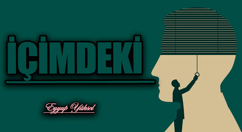 İÇİMDEKİ