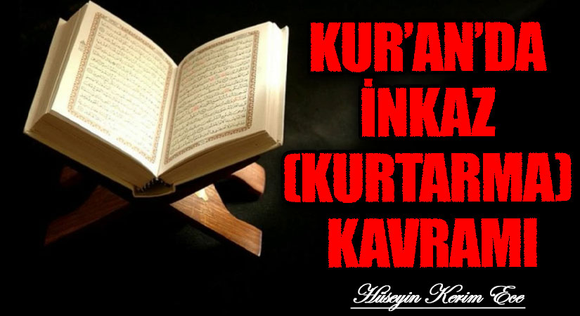 KUR’AN’DA İNKAZ (KURTARMA) KAVRAMI