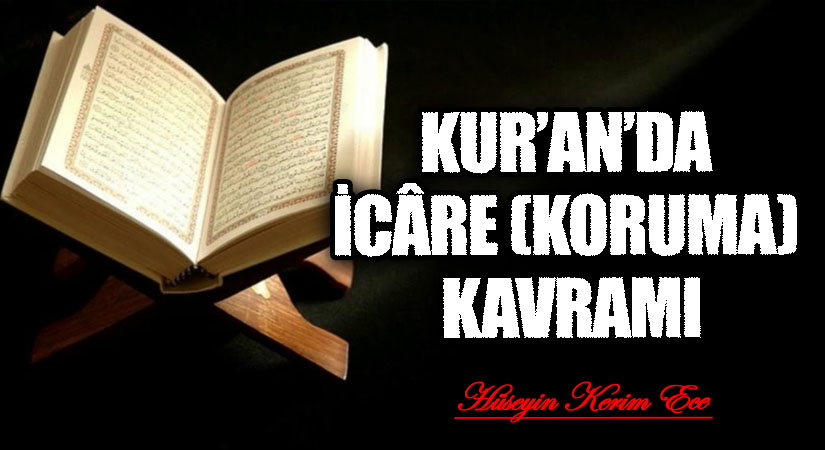 KUR’AN’DA İCÂRE (KORUMA) KAVRAMI