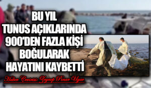 Bu Yıl Tunus Açıklarında 900’den Fazla Kişi Boğularak Hayatını Kaybetti