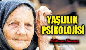 Yaşlılık Psikolojisi