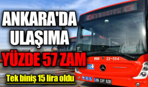 Ankara’da Toplu Ulaşıma Dev Zam!