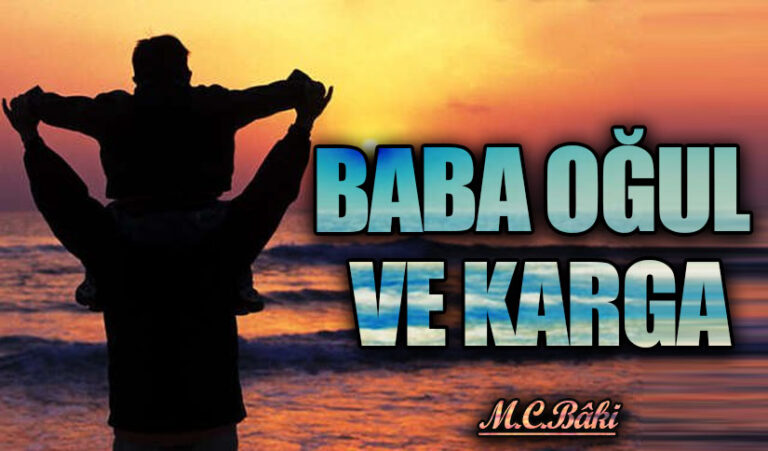 BABA OĞUL VE KARGA