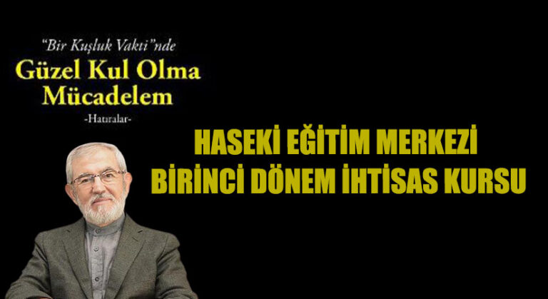 HASEKİ EĞİTİM MERKEZİ BİRİNCİ DÖNEM İHTİSAS KURSU