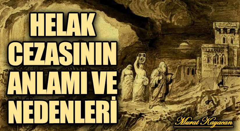 Helak Cezasının Anlamı ve Nedenleri