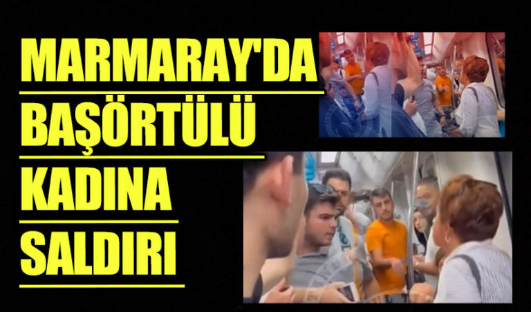 Marmaray’da Başörtülü Kadına Saldırı
