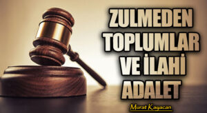 Zulmeden Toplumlar ve İlahi Adalet