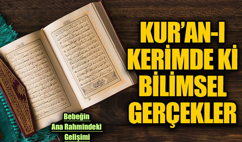 KUR’AN-I KERİM’DE Kİ BİLİMSEL GERÇEKLER