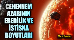 Cehennem Azabının Ebedilik ve İstisna Boyutları