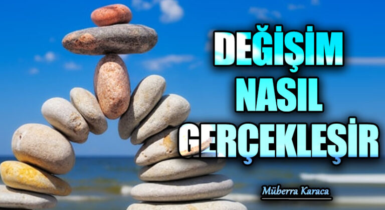 Değişim Nasıl Gerçekleşir?