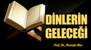 DİNLERİN GELECEĞİ