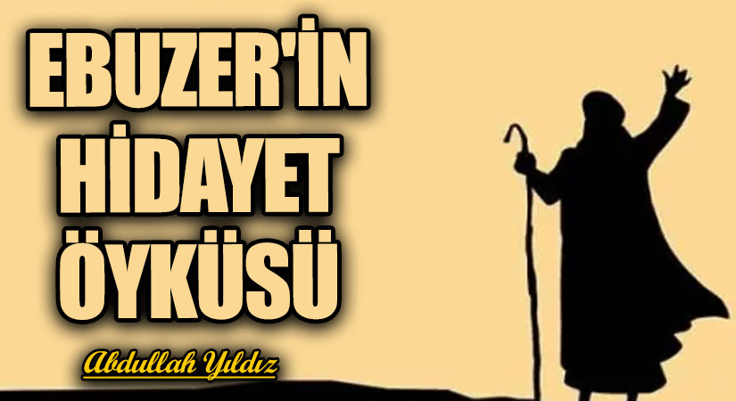 Ebuzer’in Hidayet Öyküsü