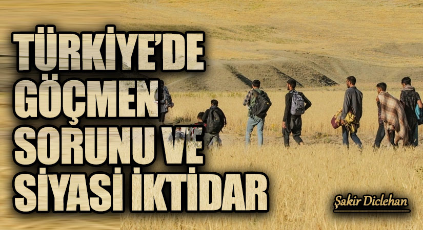 TÜRKİYE’DE GÖÇMEN SORUNU VE SİYASİ İKTİDAR