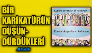 BİR KARİKATÜRÜN DÜŞÜNDÜRDÜKLERİ