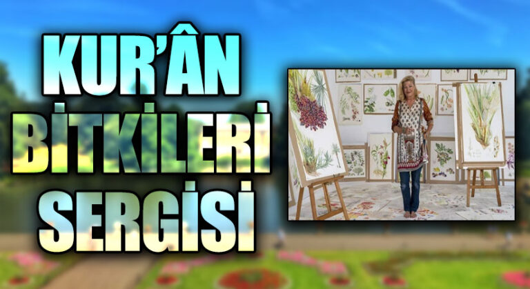 KUR’ÂN BİTKİLERİ SERGİSİ
