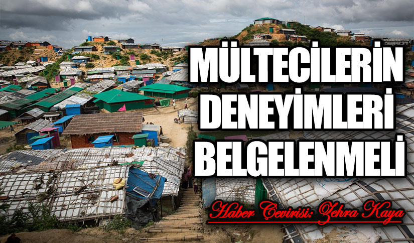 MÜLTECİLERİN DENEYİMLERİ BELGELENMELİ