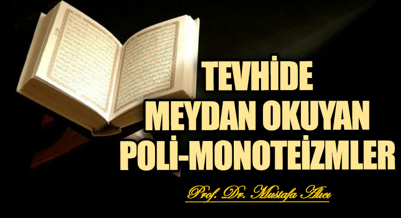 Tevhide Meydan Okuyan Poli-Monoteizmler