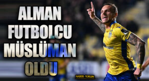 ALMAN FUTBOLCU MÜSLÜMAN OLDU