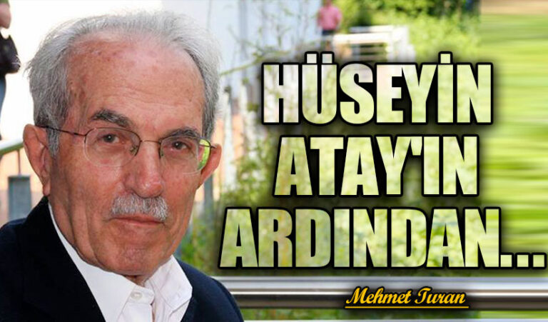 Hüseyin Atay’ın Ardından…