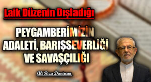 PEYGAMBERİMİZİN ADALETİ, BARIŞSEVERLİĞİ VE SAVAŞÇILIĞI