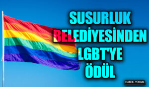 SUSURLUK BELEDİYESİNDEN LGBT’YE ÖDÜL