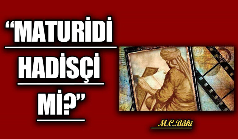 “MATURİDİ HADİSÇİ Mİ?”