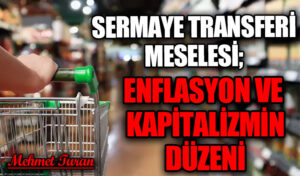 Sermaye Transferi Meselesi; Enflasyon ve Kapitalizmin Düzeni