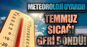 Dikkat Bu Saatlerde Dışarı Çıkmayın! Temmuz Sıcakları Geri Döndü