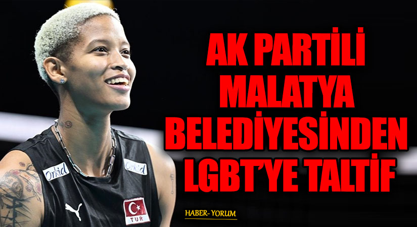 AK PARTİLİ MALATYA BELEDİYESİNDEN LGBT’YE TALTİF