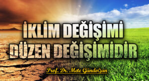 İklim Değişimi Düzen Değişimidir