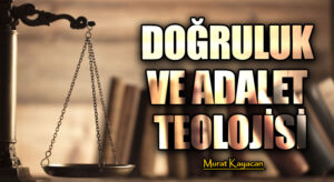 Doğruluk ve Adalet Teolojisi