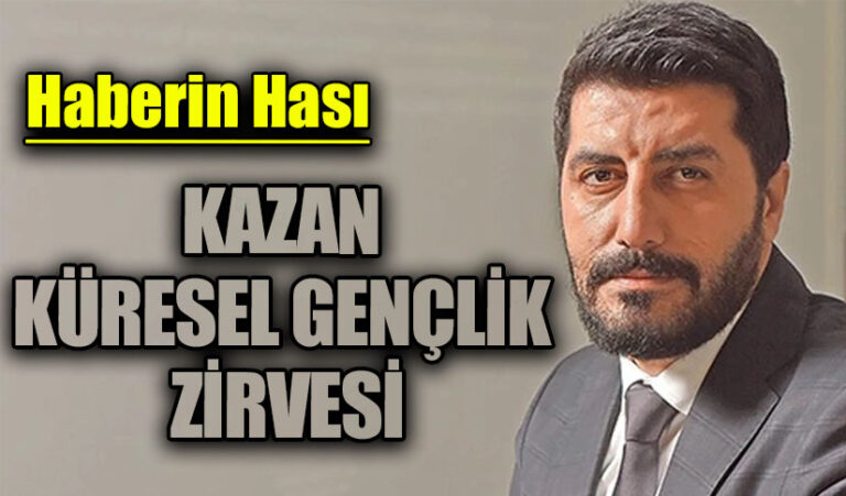 KAZAN KÜRESEL GENÇLİK ZİRVESİ