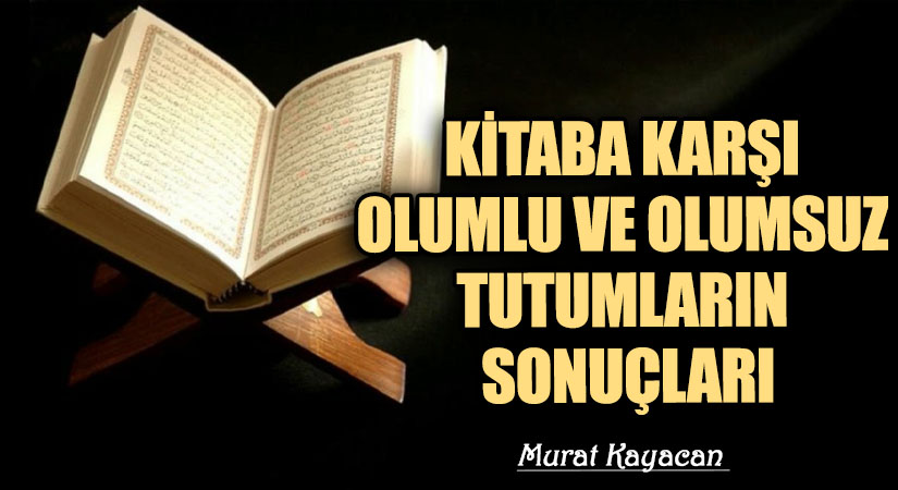 Kitaba Karşı Olumlu ve Olumsuz Tutumların Sonuçları