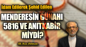 MENDERESİN GÜNAHI 5816 VE ANITKABİR MİYDİ?