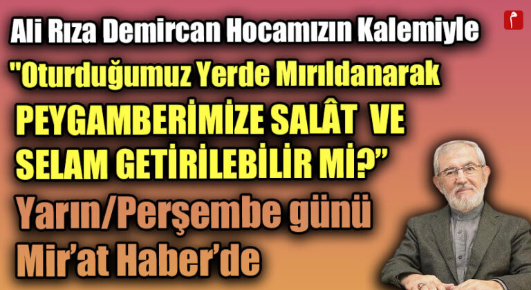 PEYGAMBERİMİZE SALÂT VE SELAM GETİRİLEBİLİR Mİ?