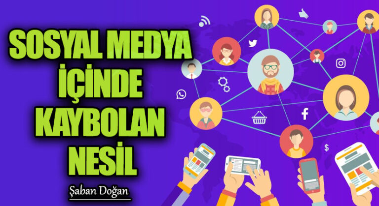 SOSYAL MEDYA İÇİNDE KAYBOLAN NESİL
