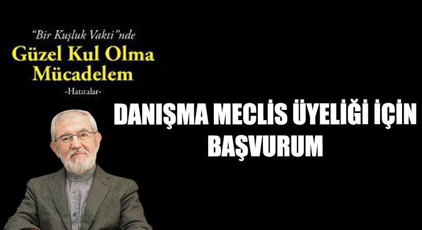 Danışma Meclis Üyeliği İçin Başvurum